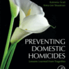 Preventing Domestic Homicides Lessons Learned from Tragedies