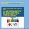 pH-Interfering Agents as Chemosensitizers in Cancer Therapy Volume 10 in Cancer Sensitizing Agents for Chemotherapy