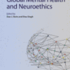 Global Mental Health and Neuroethics A volume in Global Mental Health in Practice