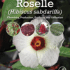 Roselle (Hibiscus sabdariffa) Chemistry, Production, Products, and Utilization
