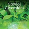 Steviol Glycosides Production, Properties, and Applications