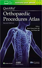QuickRef® Orthopaedic Procedures Atlas, Second Edition: Print + Ebook with Multimedia (AAOS - American Academy of Orthopaedic Surgeons) Second Ed