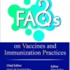 FAQs on Vaccines and Immunization Practices 3rd Edition 2021