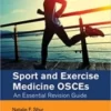 Sport and Exercise Medicine OSCEs An Essential Revision Guide