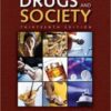 Revised to keep pace with the latest data and statistics, Drugs and Society, Thirteenth Edition with Navigate 2 Advantage Access, continues to captivate students by taking a multidisciplinary approach to the impact of drug use and abuse on the lives of average individuals.