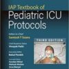 IAP Textbook of Pediatric ICU Protocols 3rd Ed