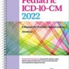 Pediatric ICD-10-CM 2022: A Manual for Provider-Based Coding Seventh Edition