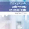 Principios de enfermería en oncología: Nuevos retos (Spanish Edition)