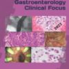Gastroenterology Clinical Focus: High yield GI and hepatology review- for Boards and Practice - 3rd edition