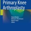 Basics in Primary Knee Arthroplasty Original pdf+Video's