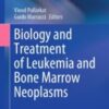 Biology and Treatment of Leukemia and Bone Marrow Neoplasms