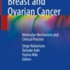 Hereditary Breast and Ovarian Cancer Molecular Mechanism and Clinical Practice