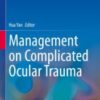 Management on Complicated Ocular Trauma