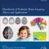 Handbook of Pediatric Brain Imaging Methods and Applications 1st Ed