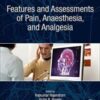 Features and Assessments of Pain, Anesthesia, and Analgesia 1st Ed