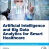 View on ScienceDirect Artificial Intelligence and Big Data Analytics for Smart Healthcare 1st Edition