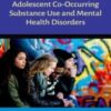 Adolescent Co-Occurring Substance Use and Mental Health Disorders (Original PDF