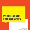 Psychiatric Emergencies (WHAT DO I DO NOW EMERGENCY MEDICINE)