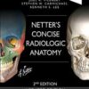 Netter's Concise Radiologic Anatomy Updated Edition, 2nd Edition (Netter Basic Science) 2018