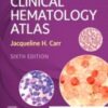 Clinical Hematology Atlas 6th Edition