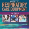 Mosby's Respiratory Care Equipment, 11th edition 2021 Original PDF