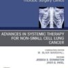 Advances in Systemic Therapy for Non-Small Cell Lung Cancer, An Issue of Thoracic Surgery Clinics (Volume 30-2) (The Clinics: Surgery, Volume 30-2) 2020 Original PDF