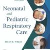 Neonatal and Pediatric Respiratory Care, 6th Edition (Original PDF