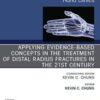 Applying evidence-based concepts in the treatment of distal radius fractures in the 21st century , An Issue of Hand Clinics (Volume 37-2) (The Clinics: Orthopedics, Volume 37-2) (Original PDF