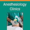 Obstetrical Anesthesia, An Issue of Anesthesiology Clinics (Volume 39-4) (The Clinics: Internal Medicine, Volume 39-4) (Original PDF