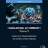 Translational Autoimmunity: Autoimmune Disease Associated with Different Clinical Features Volume 3