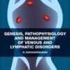 Genesis, Pathophysiology and Management of Venous and Lymphatic Disorders
