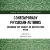 Contemporary Physician-Authors Exploring the Insights of Doctors Who Write