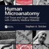 Human Microanatomy: Cell Tissue and Organ Histology with Celebrity Medical Histories