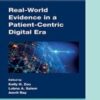 Real-World Evidence in a Patient-Centric Digital Era (Chapman & Hall/CRC Biostatistics Series) 2022 Original pdf
