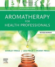 Aromatherapy for Health Professionals Revised Reprint 5th Edition
