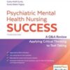 Psychiatric Mental Health Nursing Success: A Q&A Review Applying Critical Thinking to Test Taking (Davis’s Q&a Success), 3rd Edition 2016 High Quality Image PDF