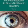 A Clinical Approach to Neuro-Ophthalmic Disorders (Original PDF