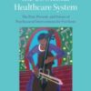 Recovering the US Mental Healthcare System: The Past, Present, and Future of Psychosocial Interventions for Psychosis