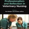 Professionalism and Reflection in Veterinary Nursing 2022 Original PDF