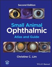 Small Animal Ophthalmic Atlas and Guide, 2nd edition 2022 Original PDF