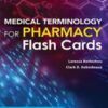 Medical Terminology for Pharmacy Flash Cards 2022 Original PDF