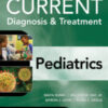 CURRENT Diagnosis & Treatment Pediatrics, Twenty-Sixth Edition 2022 Original PDF