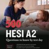 500 HESI A2 Questions to Know by Test Day, Second Edition (McGraw Hill's 500 Questions)