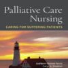 Palliative Care Nursing: Caring for Suffering Patients, 2nd Edition 2022 Original PDF