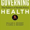 Governing Health: The Politics of Health Policy, 5th Edition