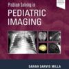 Problem Solving in Pediatric Imaging