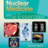 Nuclear Medicine: The Essentials (Essentials Series) 1st Ed