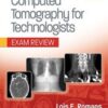 Computed Tomography for Technologists: Exam Review 2nd Ed