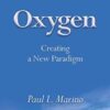 Oxygen: Creating a New Paradigm First Ed