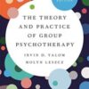 The Theory and Practice of Group Psychotherapy, 6th Edition